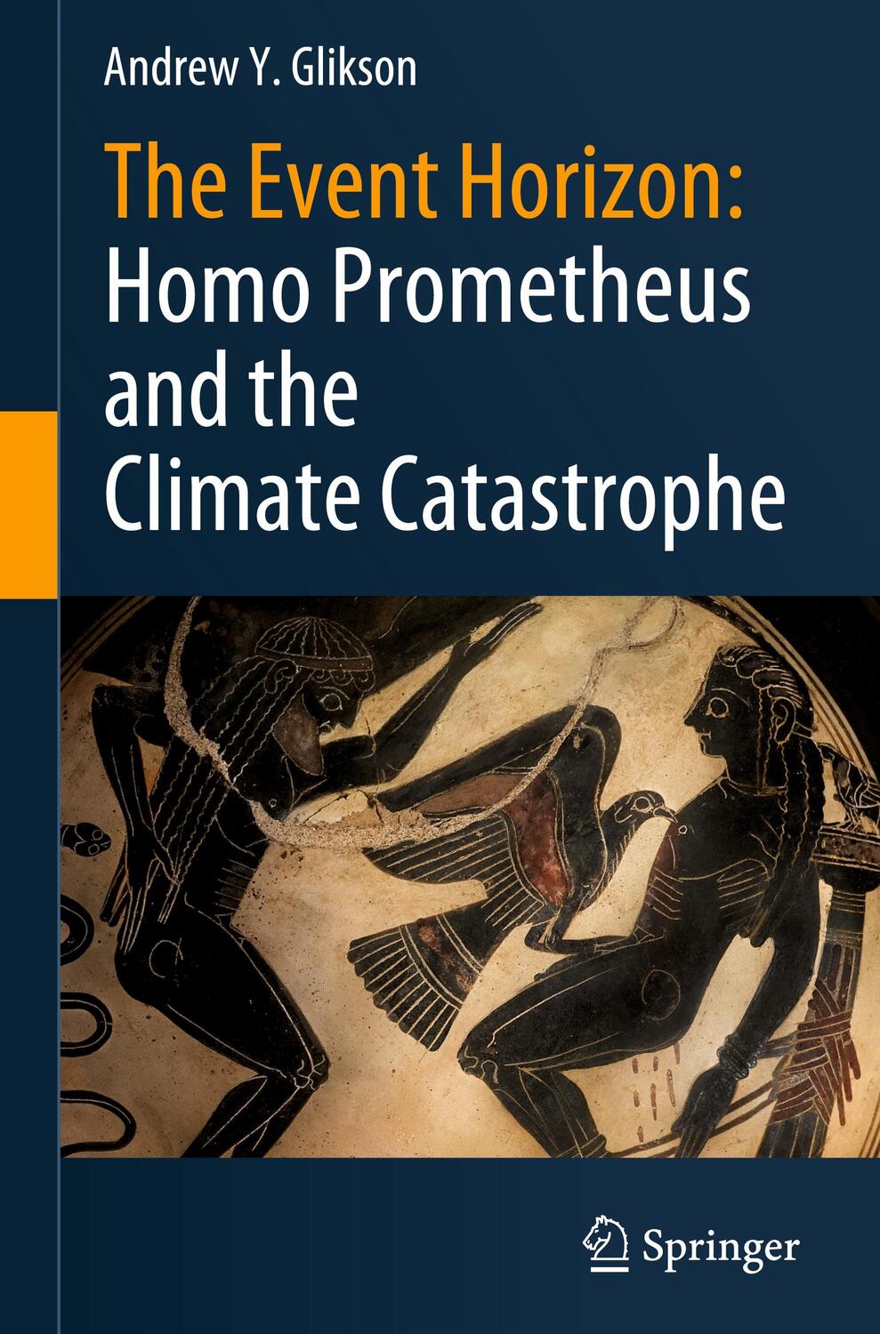 Cover: 9783030547332 | The Event Horizon: Homo Prometheus and the Climate Catastrophe | Buch