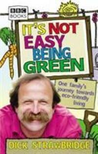 Cover: 9780563539254 | It's Not Easy Being Green | Dick Strawbridge | Taschenbuch | Englisch