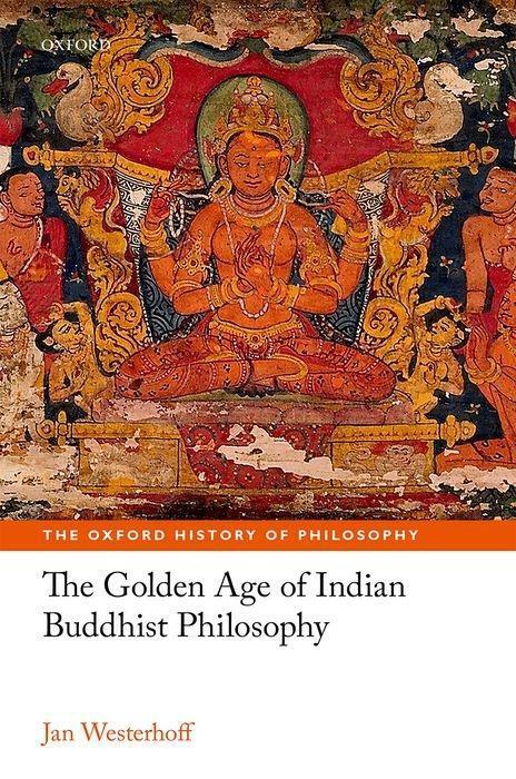 Cover: 9780198732662 | The Golden Age of Indian Buddhist Philosophy | Jan Westerhoff | Buch