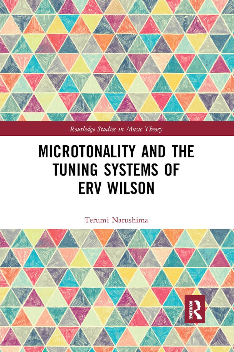 Cover: 9780367872403 | Microtonality and the Tuning Systems of Erv Wilson | Terumi Narushima