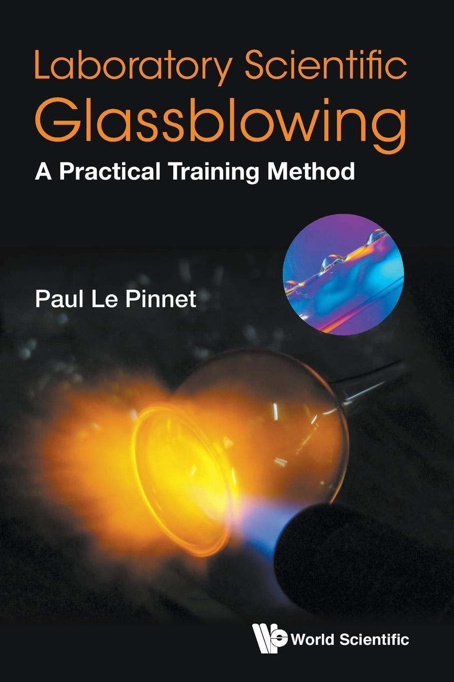 Cover: 9781786342423 | LABORATORY SCIENTIFIC GLASSBLOWING | Paul Le Pinnet | Taschenbuch