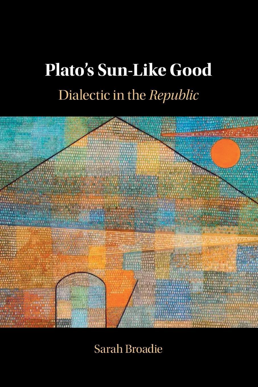Cover: 9781009016407 | Plato's Sun-Like Good | Sarah Broadie | Taschenbuch | Paperback | 2023