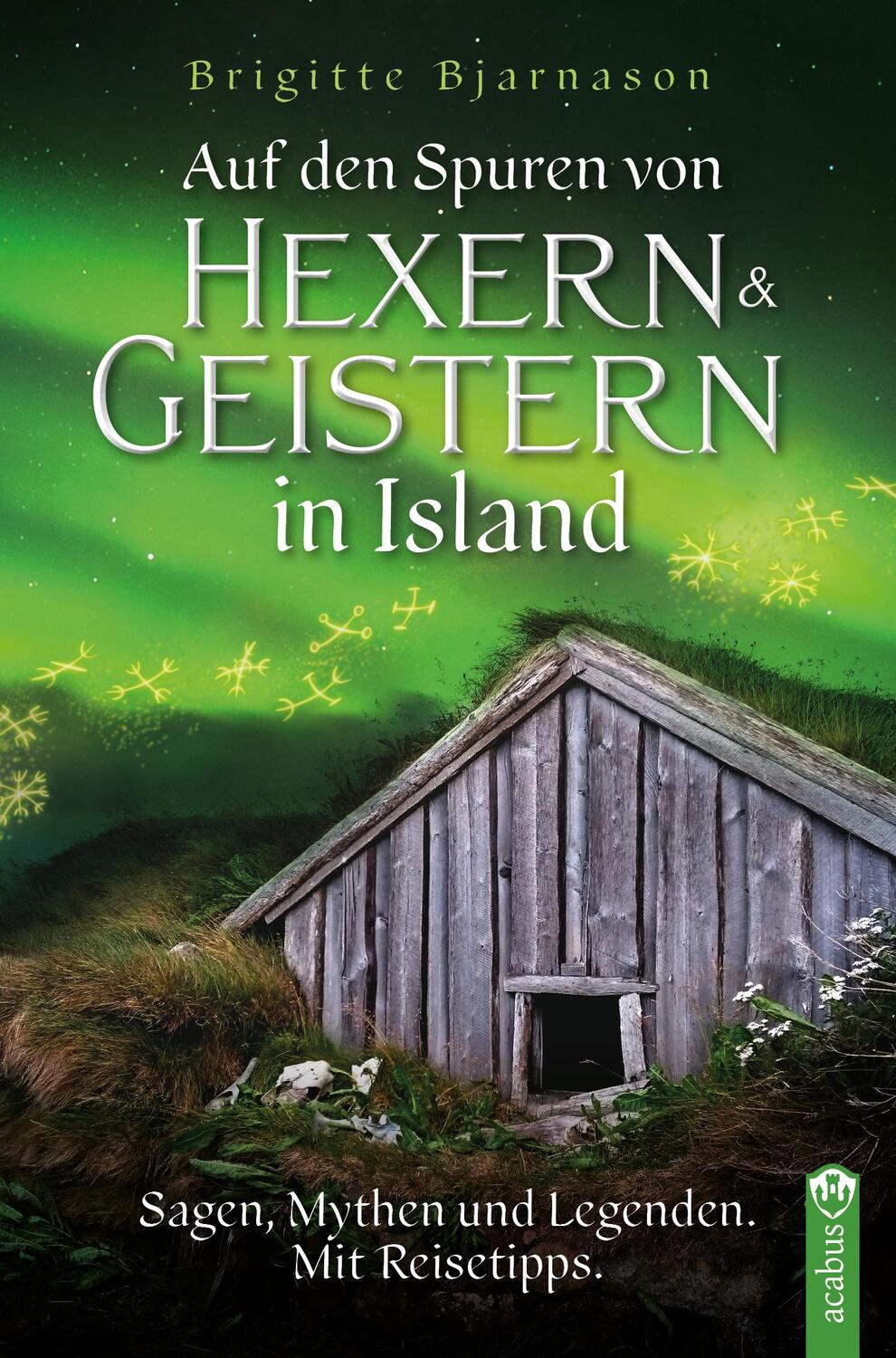 Cover: 9783862828241 | Auf den Spuren von Hexern und Geistern in Island | Brigitte Bjarnason