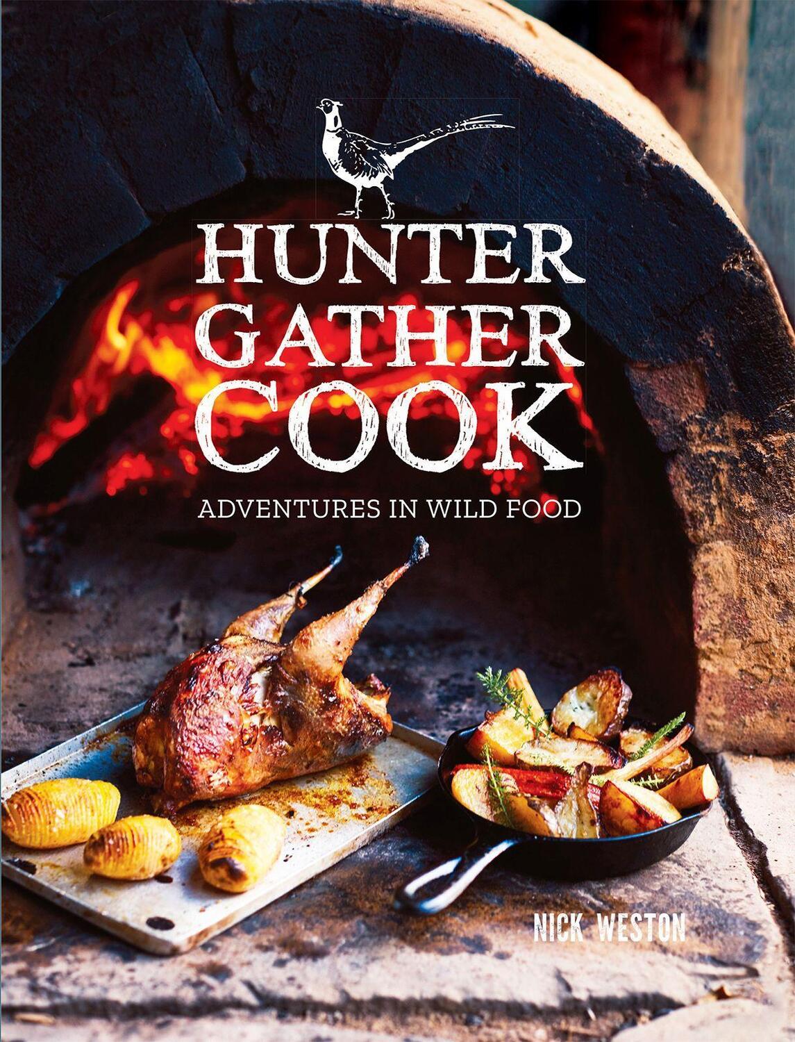Cover: 9781784944179 | Hunter Gather Cook | Adventures in Wild Food | Nick Weston | Buch