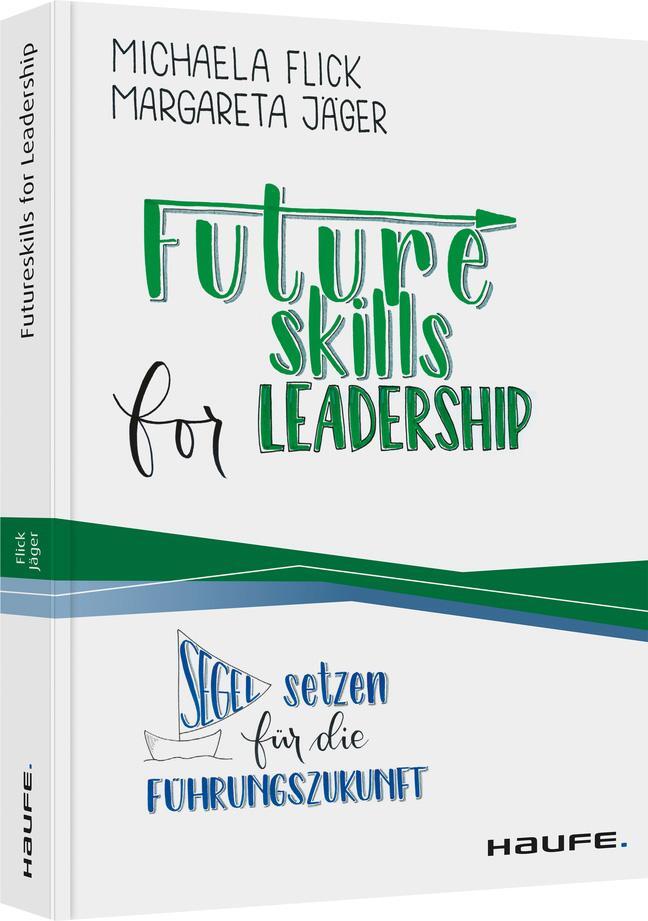 Cover: 9783648138724 | Futureskills for Leadership | Segel setzen für die Führungszukunft