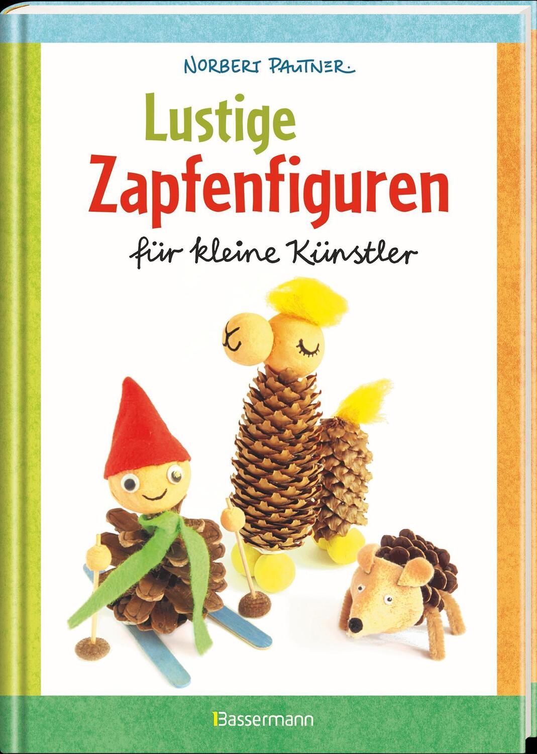 Bild: 9783809444718 | Lustige Zapfenfiguren für kleine Künstler. Das Bastelbuch mit 24...