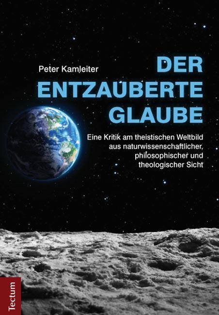 Cover: 9783828836549 | Der entzauberte Glaube | Peter Kamleiter | Taschenbuch | 370 S. | 2016