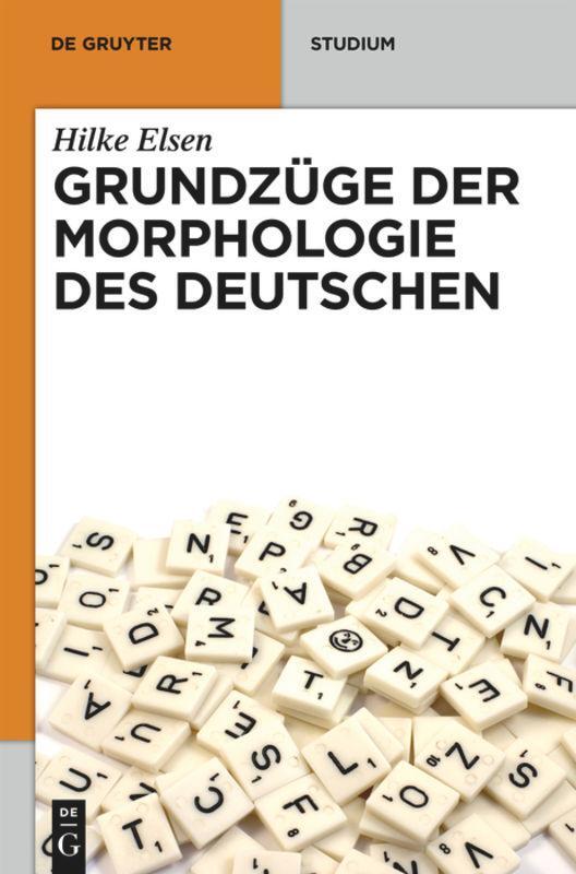 Cover: 9783110237917 | Grundzüge der Morphologie des Deutschen | Hilke Elsen | Taschenbuch