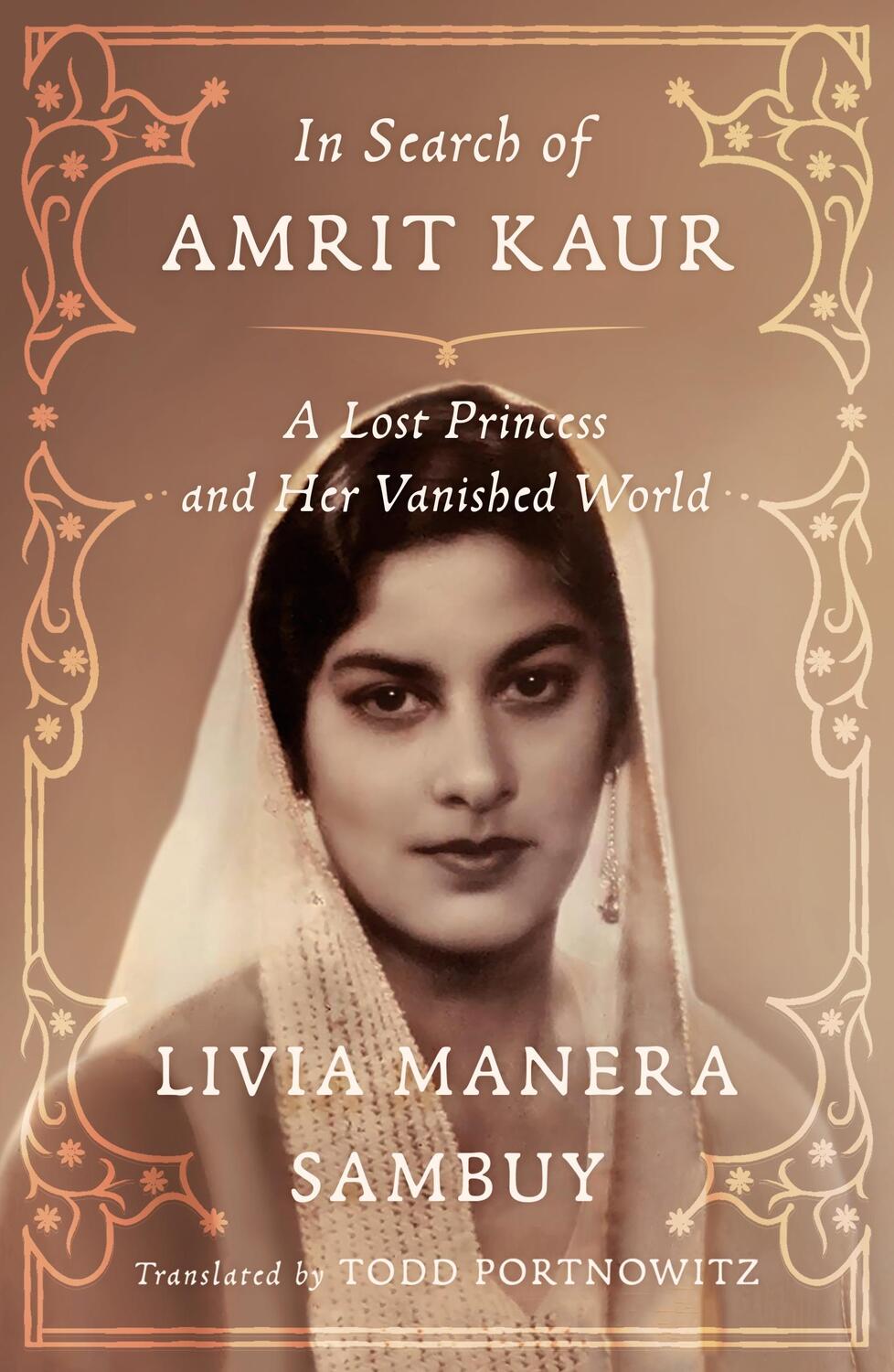 Cover: 9780374106010 | In Search of Amrit Kaur: A Lost Princess and Her Vanished World | Buch