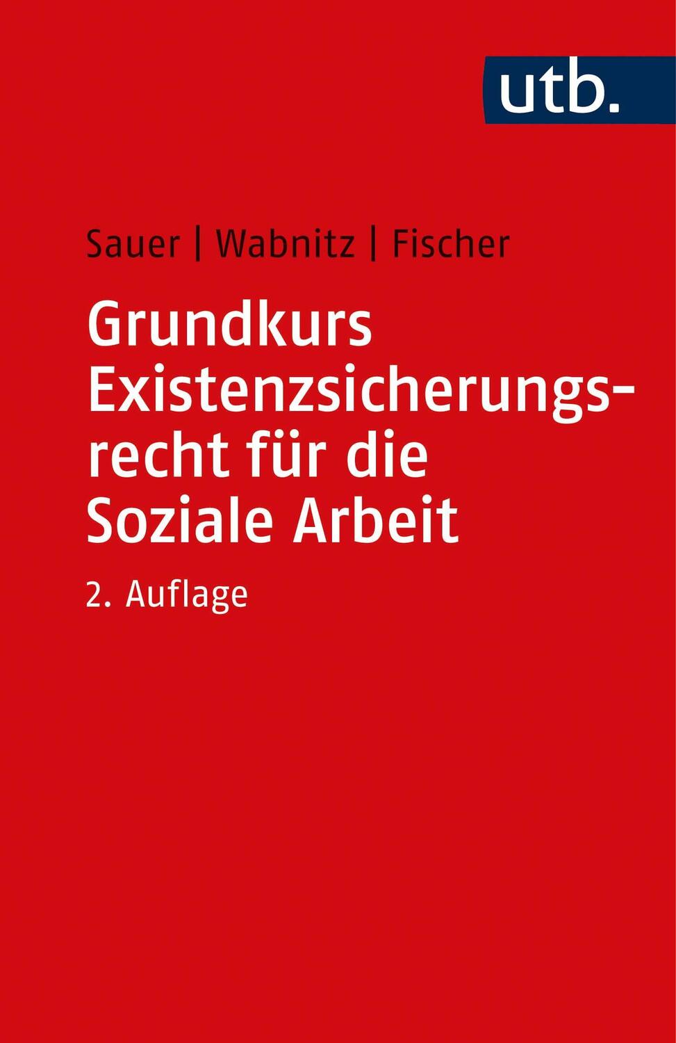 Cover: 9783825257392 | Grundkurs Existenzsicherungsrecht für die Soziale Arbeit | Taschenbuch