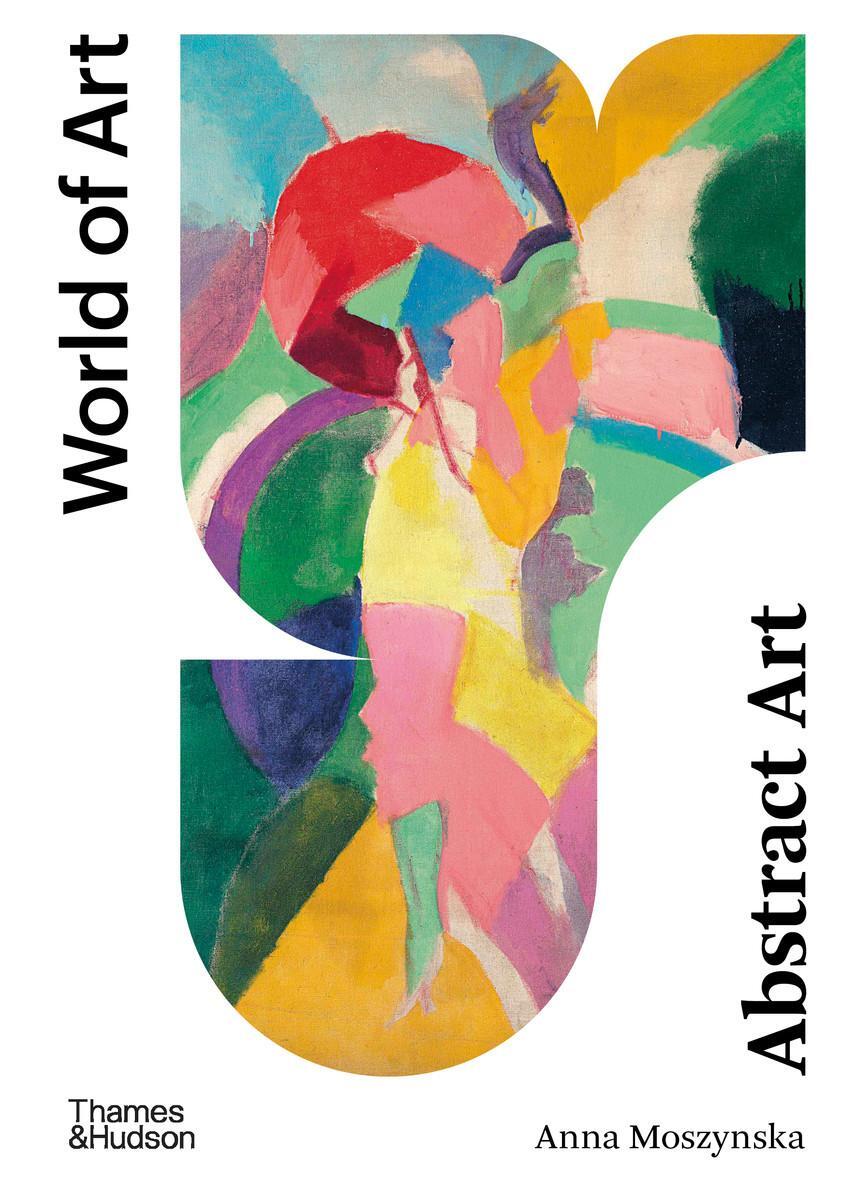 Cover: 9780500204450 | Abstract Art: Second Edition | Anna Moszynska | Taschenbuch | Englisch