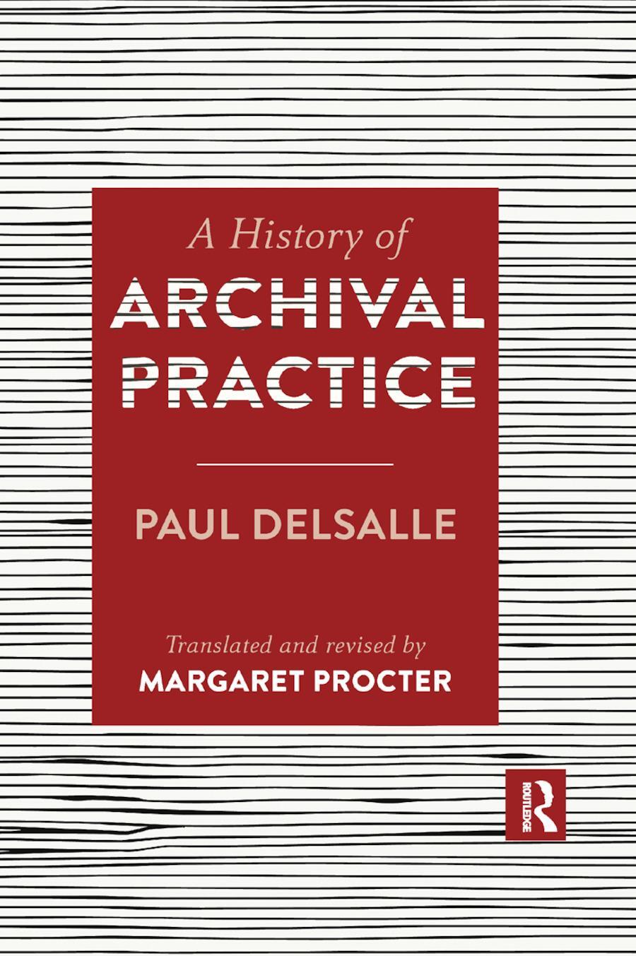 Cover: 9780367882266 | A History of Archival Practice | Paul Delsalle (u. a.) | Taschenbuch