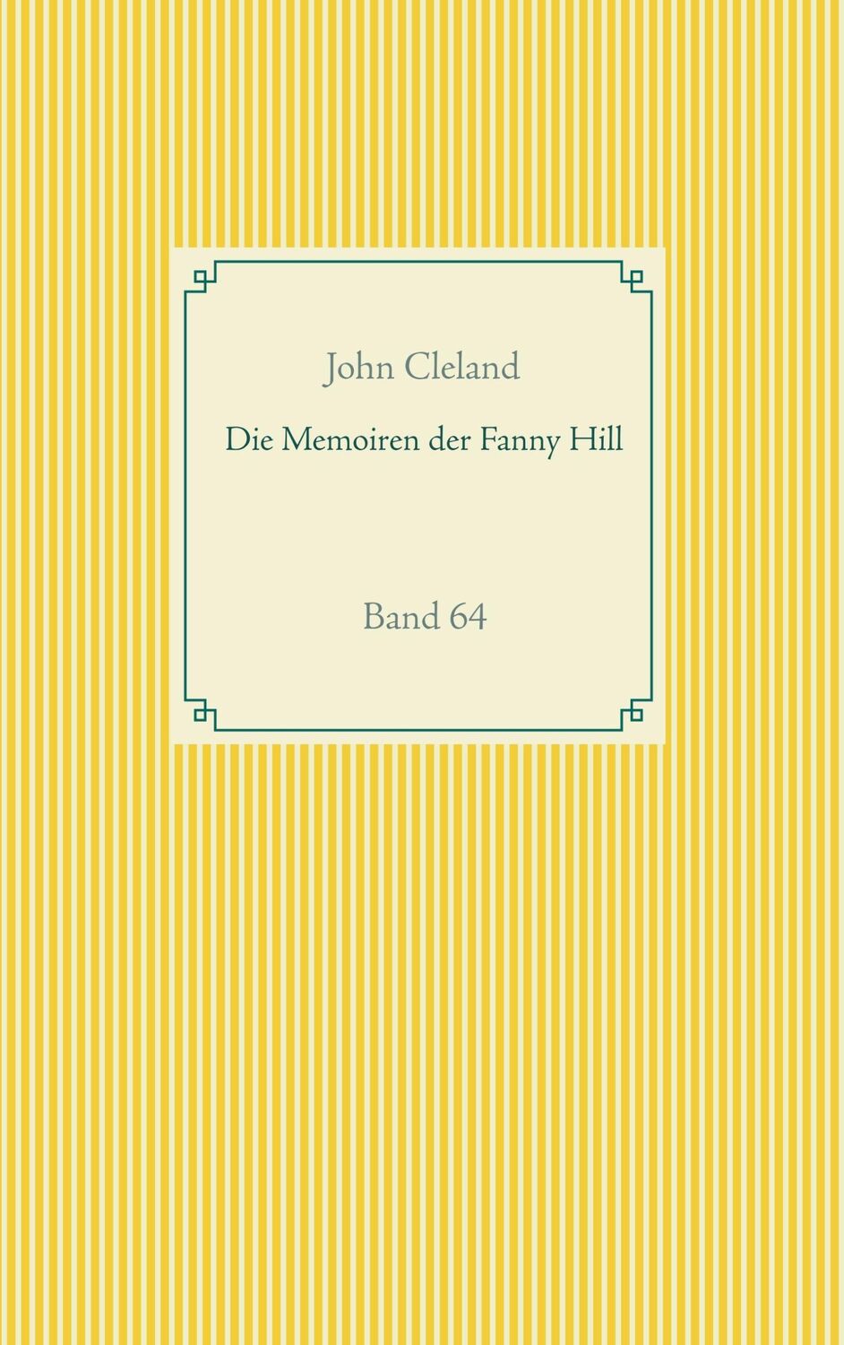 Cover: 9783751919340 | Die Memoiren der Fanny Hill | Band 64 | John Cleland | Taschenbuch