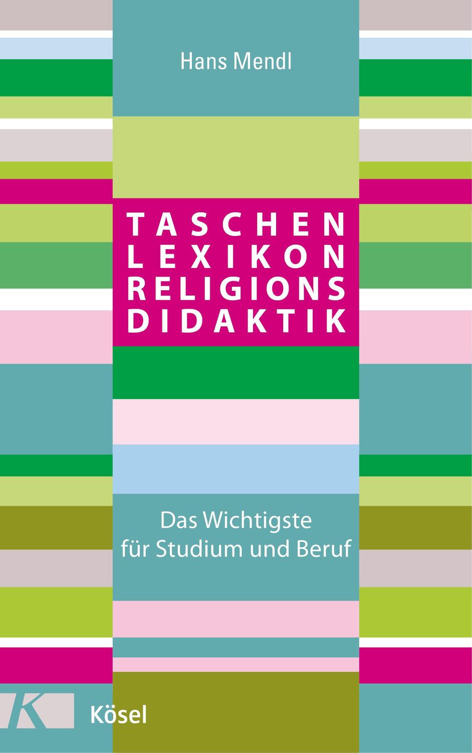 Cover: 9783466372461 | Taschenlexikon Religionsdidaktik | Hans Mendl | Taschenbuch | Deutsch