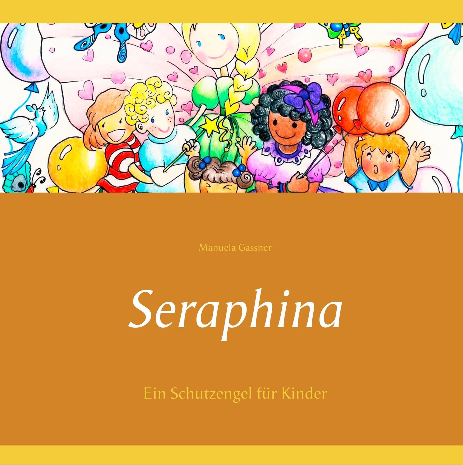 Cover: 9783750437692 | Seraphina | Ein Schutzengel für Kinder | Manuela Gassner | Buch | 2020