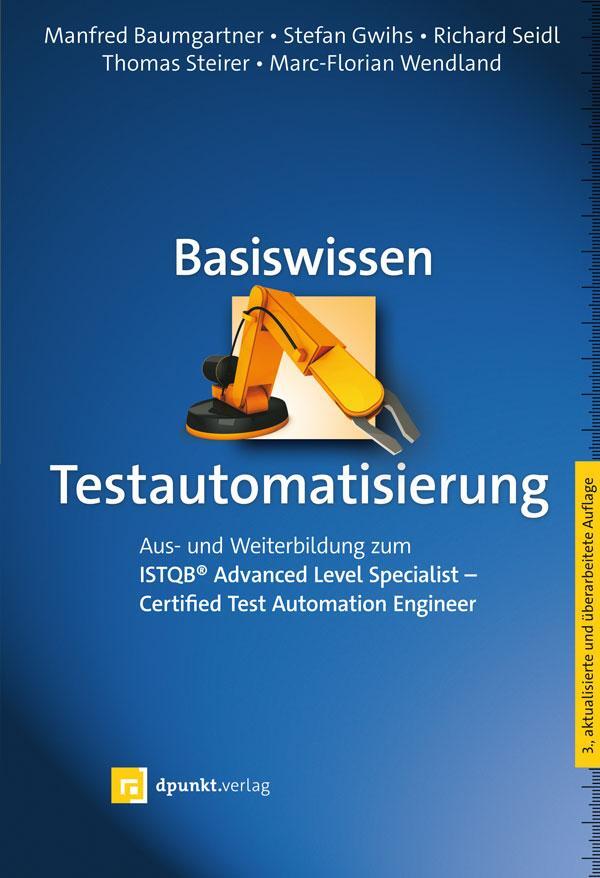 Cover: 9783864906756 | Basiswissen Testautomatisierung | Manfred Baumgartner (u. a.) | Buch