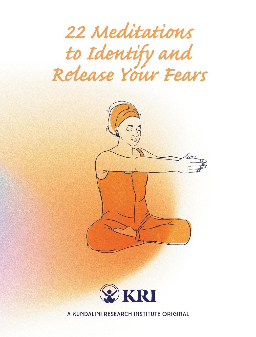Cover: 9780963999191 | 22 Meditations to Identify & Release Your Fears | Institute | Buch
