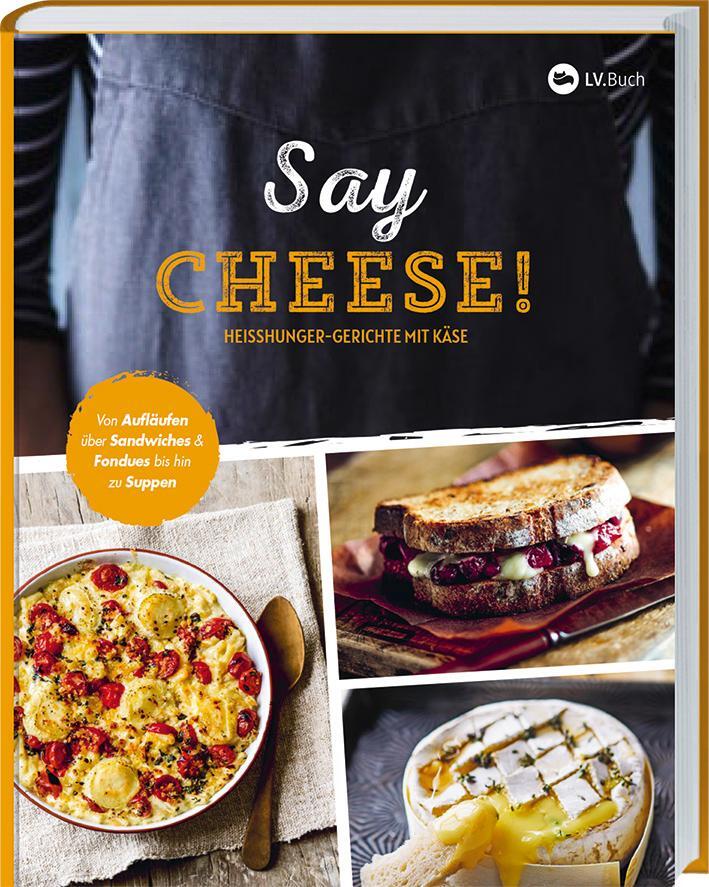 Cover: 9783784357003 | Say Cheese! | Buch | 144 S. | Deutsch | 2021 | Landwirtschaftsverlag