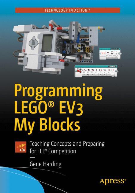 Cover: 9781484234372 | Programming LEGO® EV3 My Blocks | Gene Harding | Taschenbuch | 2018