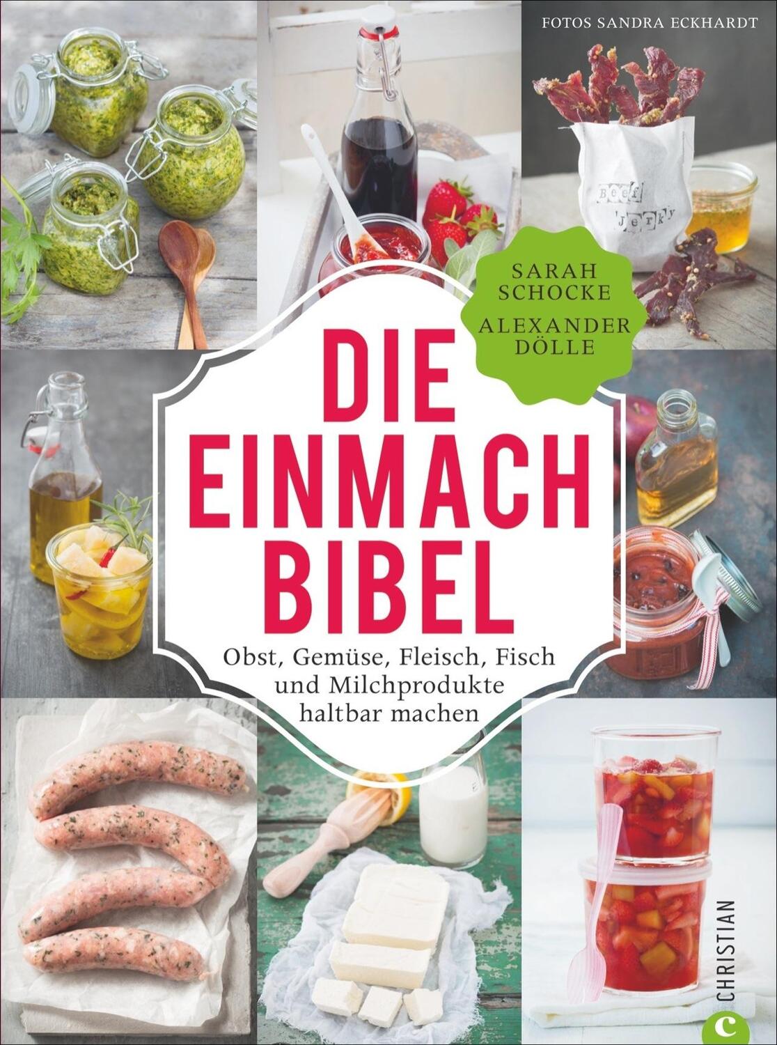 Cover: 9783862447695 | Die Einmach-Bibel | Sarah Schocke (u. a.) | Buch | 320 S. | Deutsch