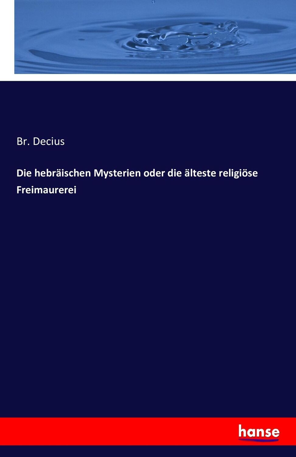 Cover: 9783742898173 | Die hebräischen Mysterien oder die älteste religiöse Freimaurerei