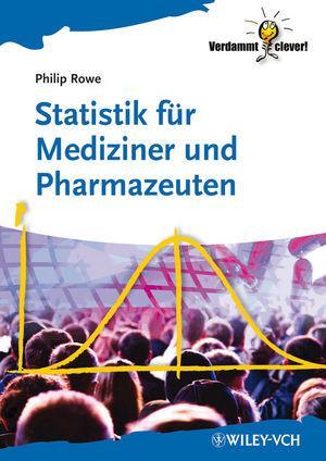 Cover: 9783527331192 | Statistik für Mediziner und Pharmazeuten | Philip Rowe | Taschenbuch