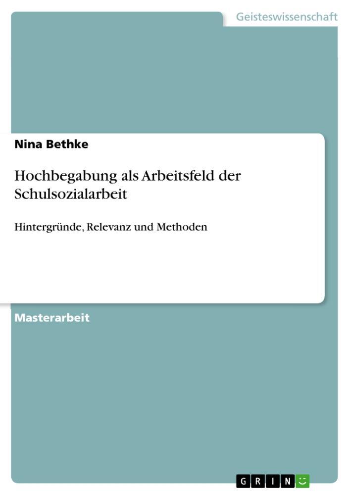 Cover: 9783668243019 | Hochbegabung als Arbeitsfeld der Schulsozialarbeit | Nina Bethke