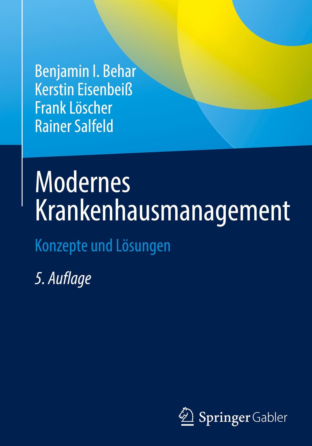 Cover: 9783662655832 | Modernes Krankenhausmanagement | Konzepte und Lösungen | Behar (u. a.)