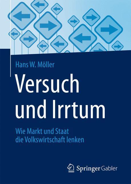 Cover: 9783658023119 | Versuch und Irrtum | Wie Markt und Staat die Volkswirtschaft lenken