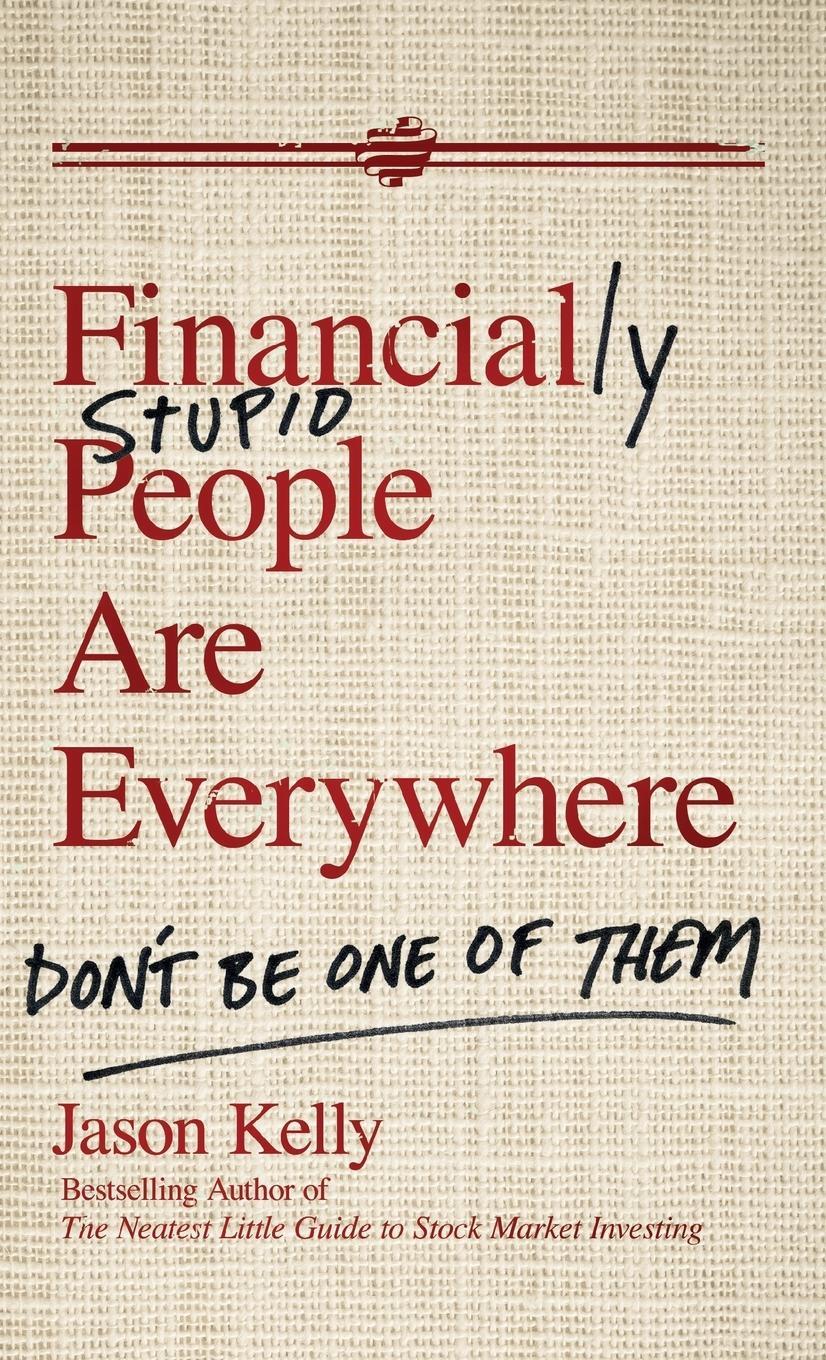 Cover: 9780470579756 | Financially Stupid People Are Everywhere | Don't Be One of Them | Buch
