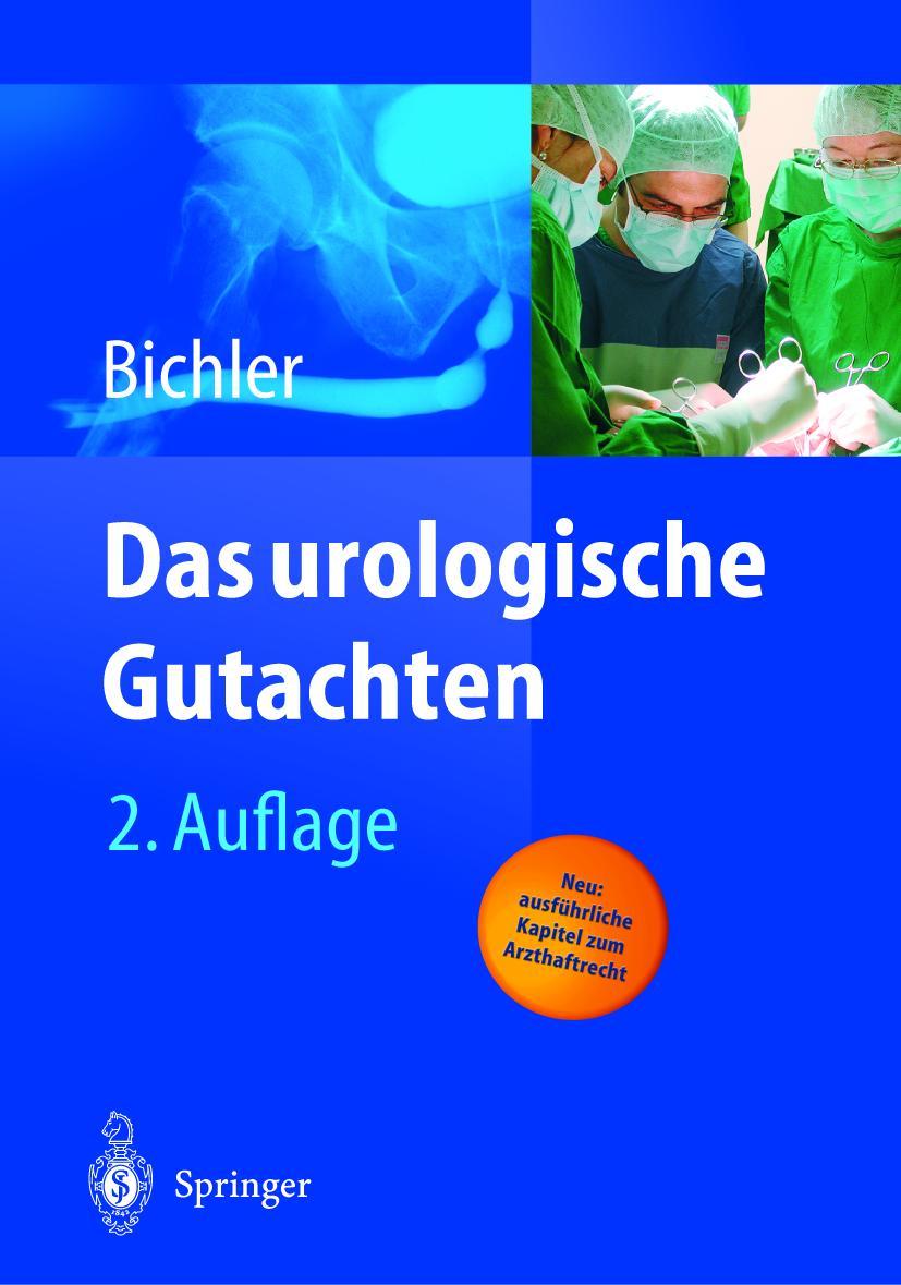 Cover: 9783540427575 | Das urologische Gutachten | Karl-Horst Bichler | Buch | xviii | 2004