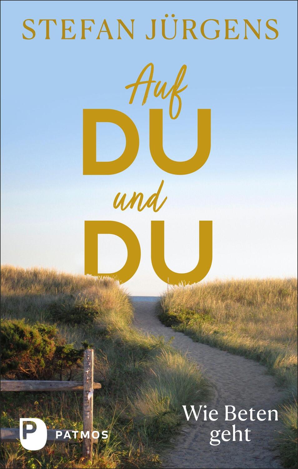 Cover: 9783843613675 | Auf du und du | Wie Beten geht | Stefan Jürgens | Buch | Deutsch