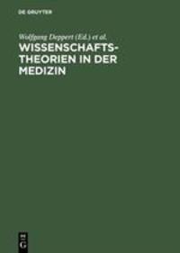 Cover: 9783110128499 | Wissenschaftstheorien in der Medizin | Ein Symposium | Deppert (u. a.)