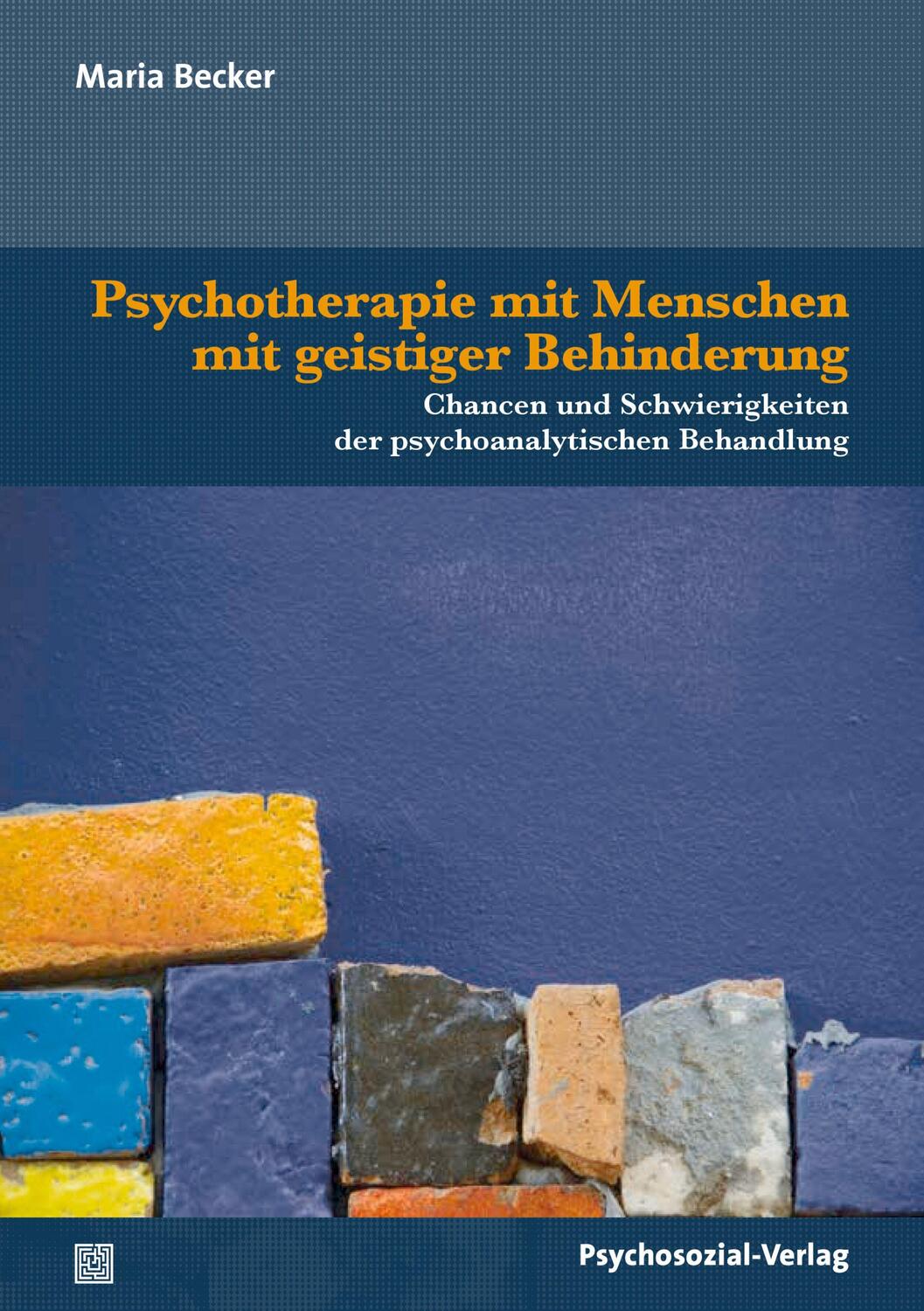 Cover: 9783837932614 | Psychotherapie mit Menschen mit geistiger Behinderung | Maria Becker