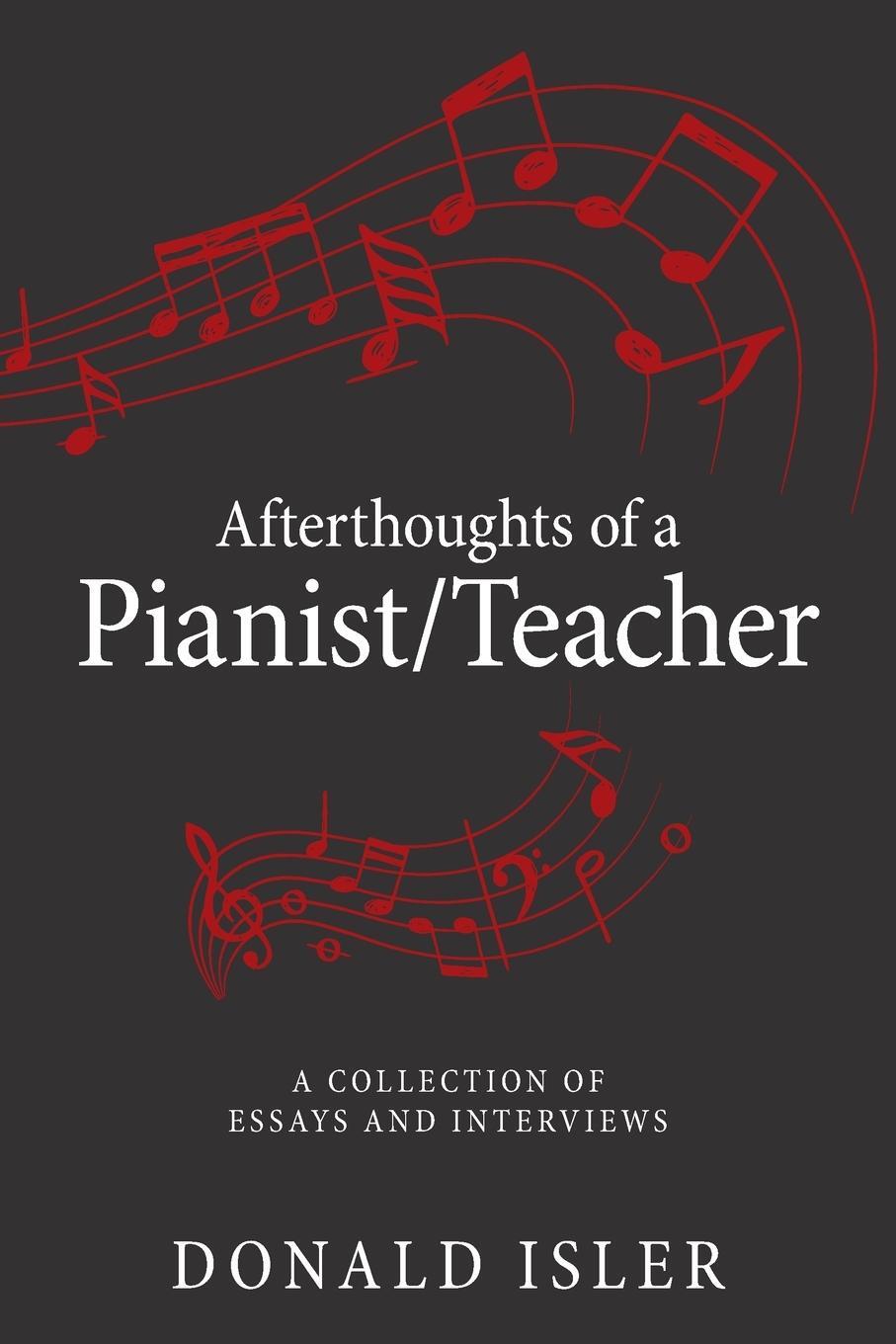 Cover: 9781663234308 | Afterthoughts of a Pianist/Teacher | Donald Isler | Taschenbuch | 2022