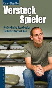 Cover: 9783895336119 | Versteckspieler | Die Geschichte des schwulen Fußballers Marcus Urban