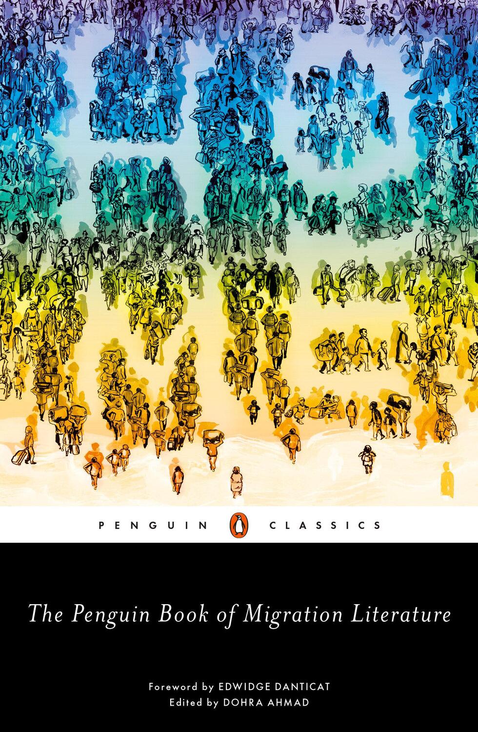 Cover: 9780143133384 | The Penguin Book of Migration Literature | Dohra Ahmad | Taschenbuch
