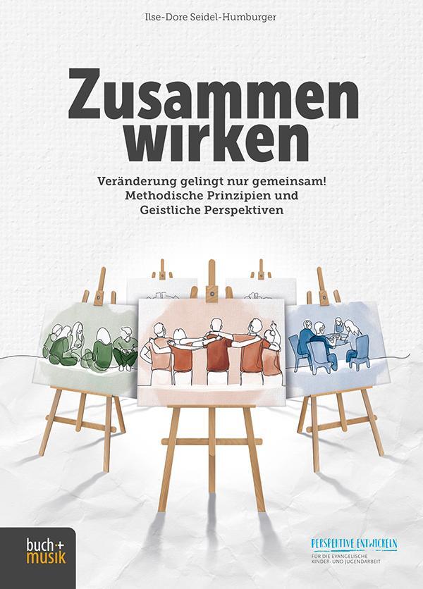 Cover: 9783866873612 | Zusammen wirken | Ilse-Dore Seidel-Humburger | Taschenbuch | 112 S.