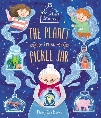 Cover: 9781838740184 | The Planet in a Pickle Jar | Martin Stanev | Buch | Gebunden | 2021
