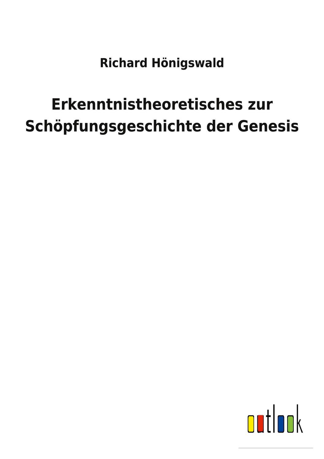 Cover: 9783752476248 | Erkenntnistheoretisches zur Schöpfungsgeschichte der Genesis | Buch