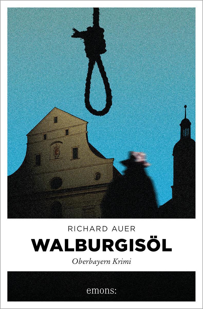 Cover: 9783897057630 | Walburgisöl | Richard Auer | Taschenbuch | Oberbayern Krimi | Deutsch