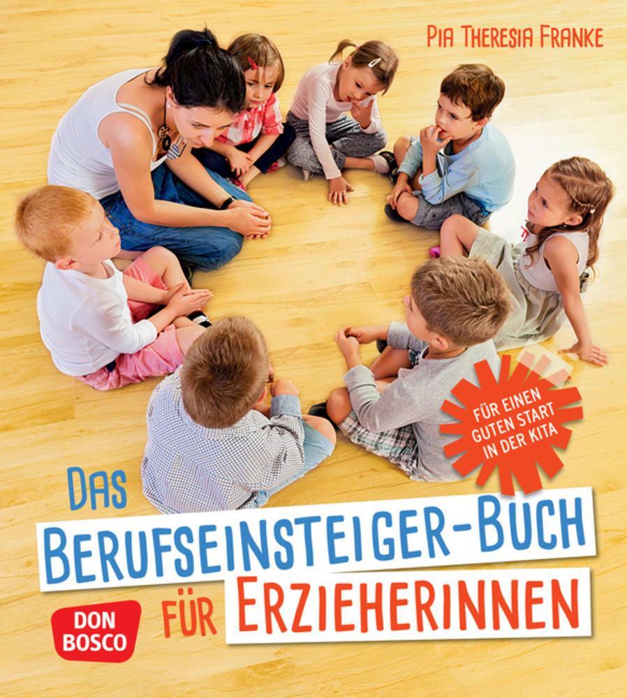 Cover: 9783769821635 | Das Berufseinsteiger-Buch für ErzieherInnen | Pia Theresia Franke