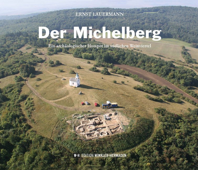 Cover: 9783950462562 | Der Michelberg | Ein archäologischer Hotspot im südlichen Weinviertel