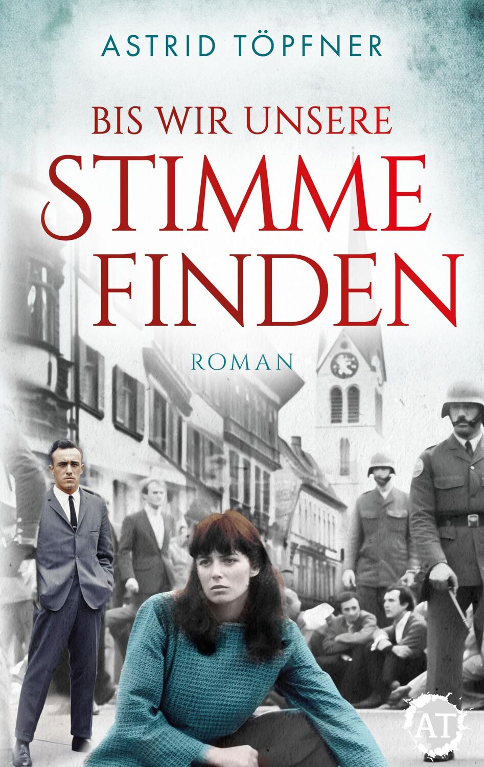 Cover: 9783985959259 | Bis wir unsere Stimme finden | Astrid Töpfner | Taschenbuch | 396 S.