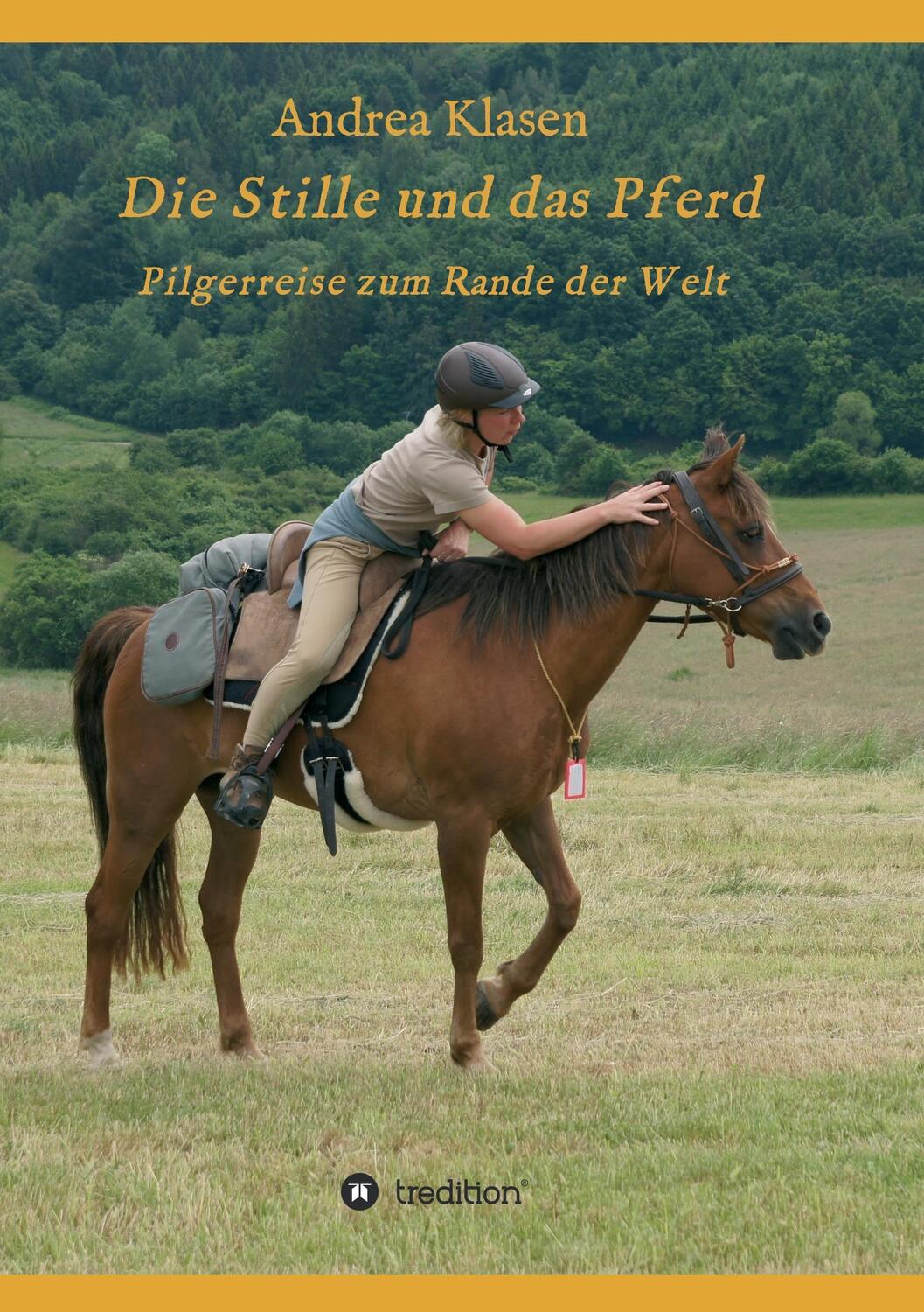Cover: 9783734589010 | Die Stille und das Pferd | Pilgerreise zum Rande der Welt | Klasen