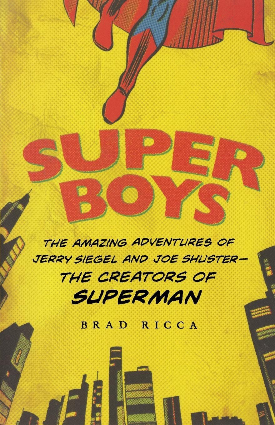 Cover: 9781250049681 | SUPER BOYS | Brad Ricca | Taschenbuch | Paperback | Englisch | 2014