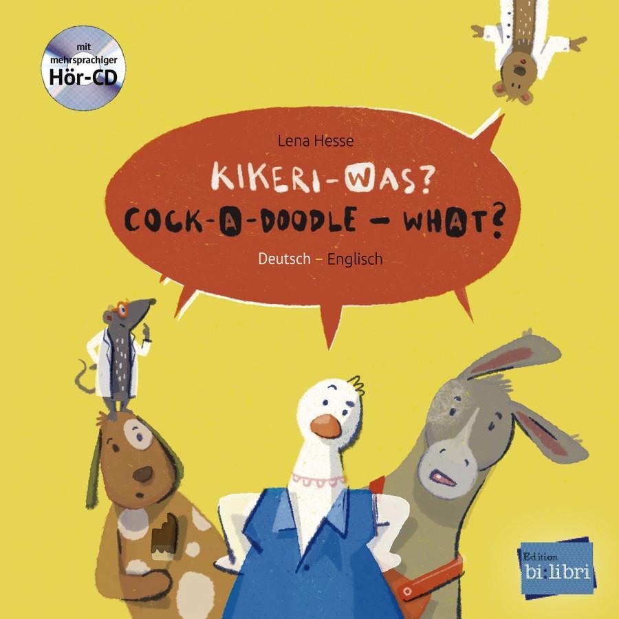 Cover: 9783197395982 | Kikeri - was? Kinderbuch Deutsch-Englisch mit Audio-CD in acht...