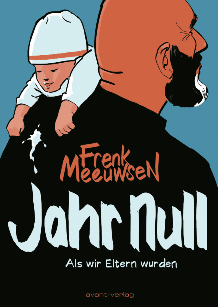 Cover: 9783964450524 | Jahr Null | Als wir Eltern wurden | Frenk Meeuwsen | Taschenbuch
