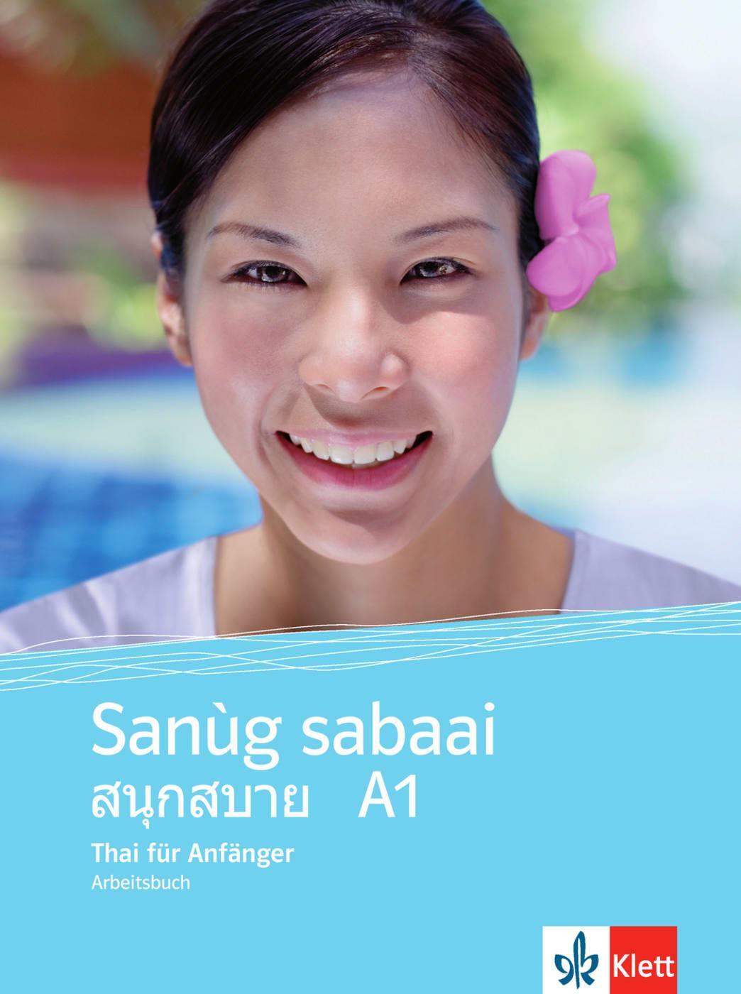 Cover: 9783125289512 | Sanùg sabaai. Arbeitsbuch A1 | Thai für Anfänger | Taschenbuch | 2012