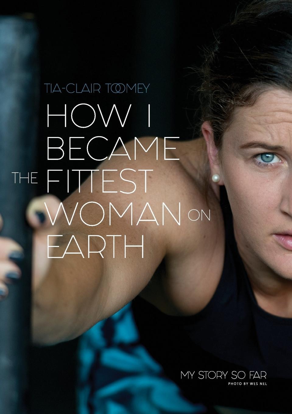 Cover: 9780646987279 | How I Became The Fittest Woman On Earth | My Story So Far | Toomey